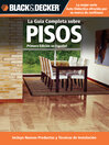 La Guia Completa sobre Pisos (eBook): Incluye nuevos productos y tecnicas de instalacion